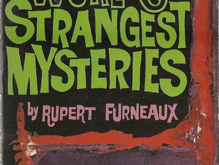 The World s Strangest Mysteries Hot on Sale