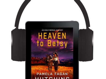 Heaven to Betsy (Emily Bernal #1) Audiobook Discount