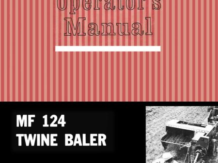 Massey Ferguson MF 124 Twine Baler - Operator s Manual Online