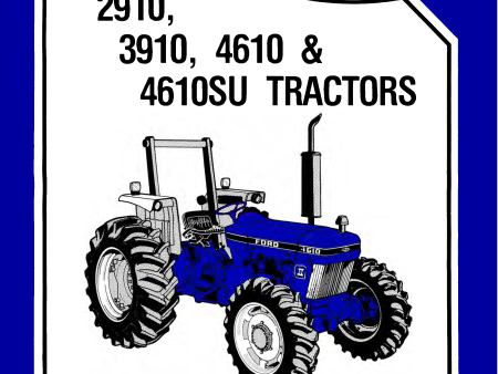 Ford 2810, 2910, 3910, 4610 & 4610SU All Purpose Tractors - Operator s Manual Fashion