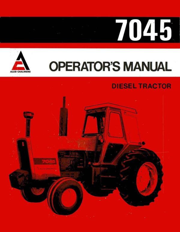 Allis-Chalmers 7045 Diesel Tractor - Operator s Manual Discount