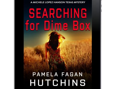 Searching for Dime Box (Michele Lopez Hanson #3): Ebook Cheap