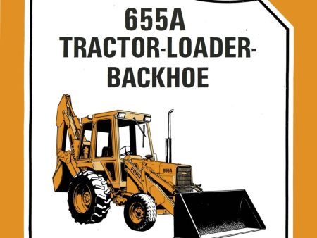 Ford 655A Tractor Loader Backhoe - Operator s Manual Online now