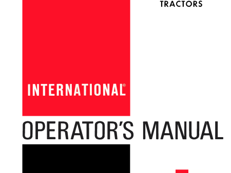 International 766, 966, 1066, and 1466 Tractor Operator s Manual Fashion