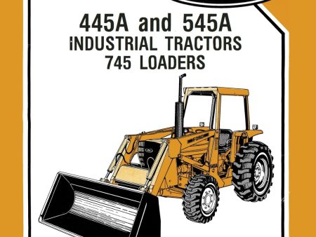 Ford 445A and 545A Industrial Tractors 745 Loaders - Operator s Manual Discount