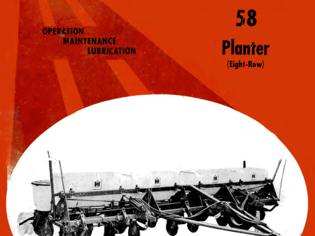 International 58 Planter (Eight-Row) - Operator s Manual For Discount