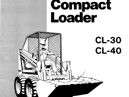 Ford CL-30, CL-40 Compact Loader Operator s Manual on Sale